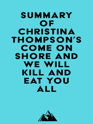 cover image of Summary of Christina Thompson's Come on Shore and We Will Kill and Eat You All